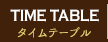 TIME TABLE