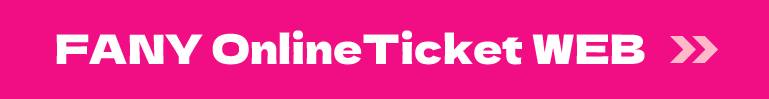 FANY Online Ticket WEB
